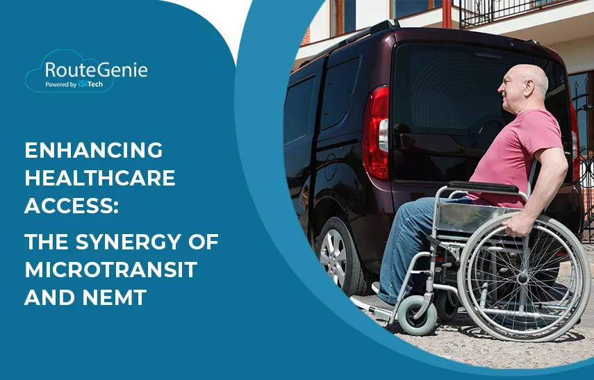 Enhancing Healthcare Access - The Synergy of Microtransit and NEMT