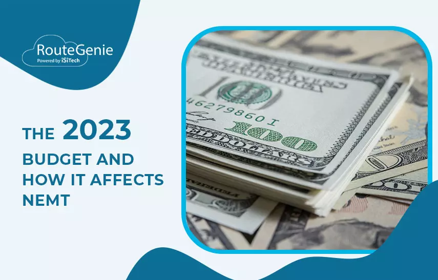 2023 Budget and How It Affects NEMT
