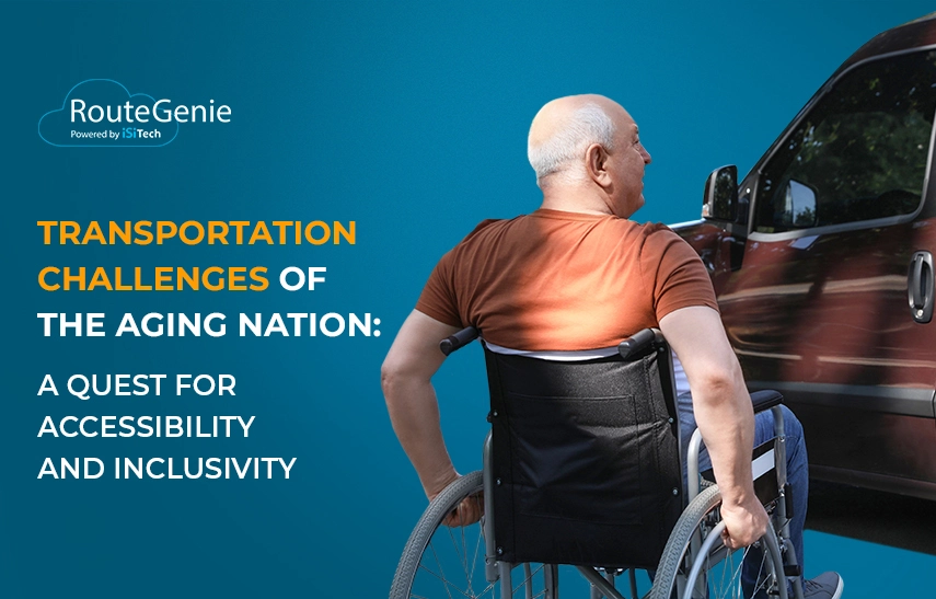 Transportation Challenges of the Aging Nation: Fighting Social Isolation with Accessible Mobility