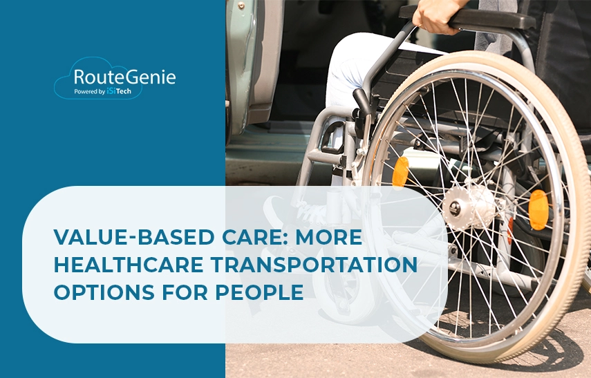 Value-Based Care: More Healthcare Transportation Options for People
