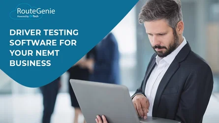 Driver Testing Software for Your NEMT Business