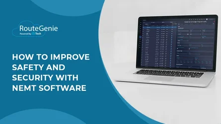 How To Improve Safety and Security With NEMT Software