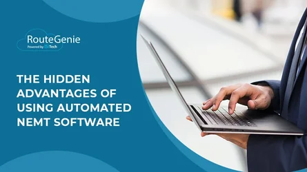 The Hidden Advantages of Using Automated NEMT Software